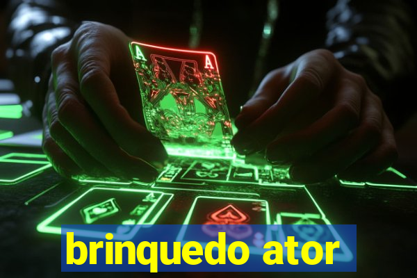 brinquedo ator